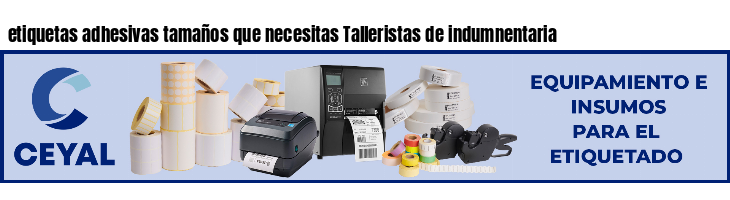 etiquetas adhesivas tamaños que necesitas Talleristas de indumnentaria