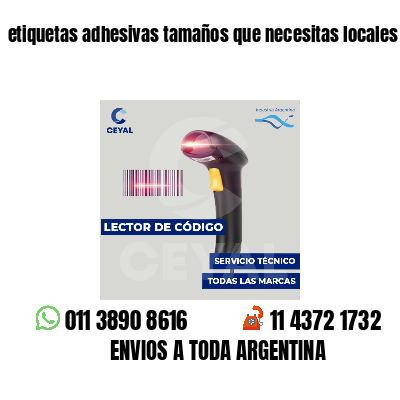 etiquetas adhesivas tamaños que necesitas locales