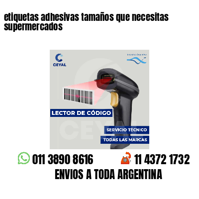 etiquetas adhesivas tamaños que necesitas supermercados