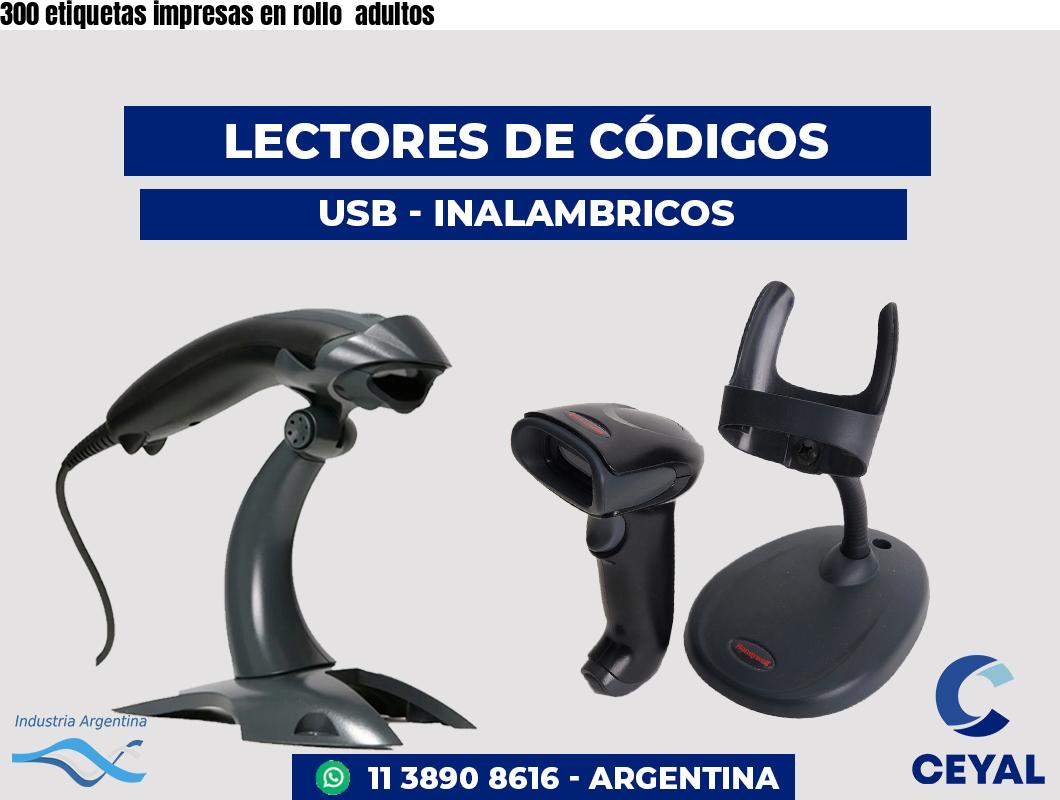 300 etiquetas impresas en rollo adultos