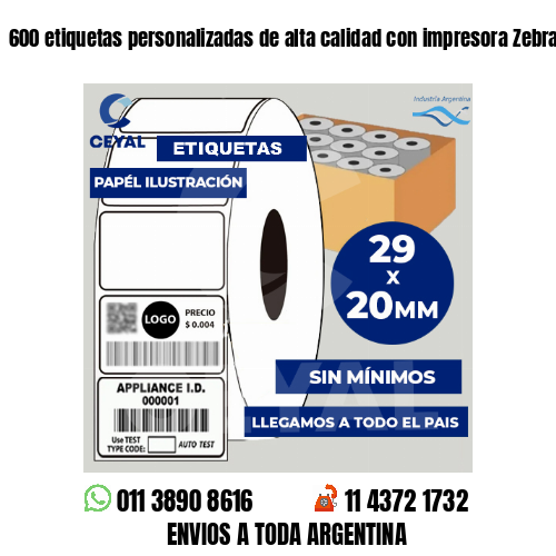 600 etiquetas personalizadas de alta calidad con impresora Zebra