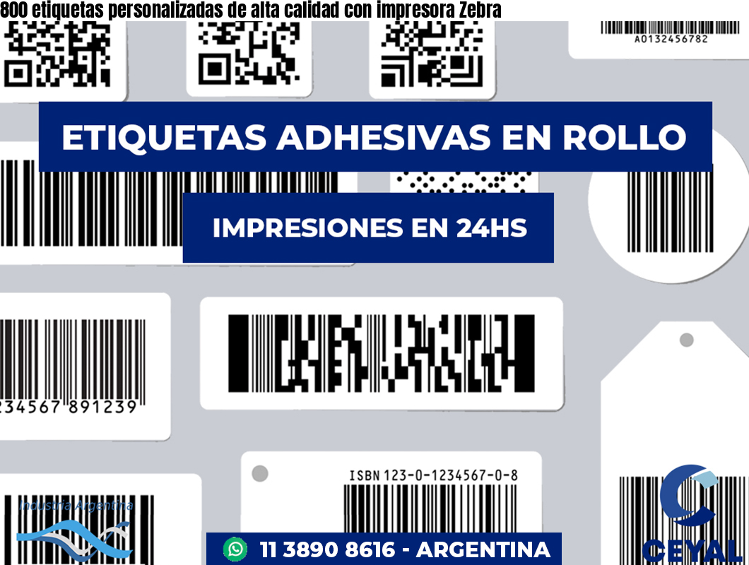800 etiquetas personalizadas de alta calidad con impresora Zebra