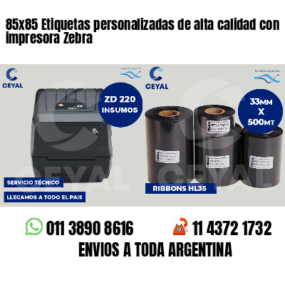85x85 Etiquetas personalizadas de alta calidad con impresora Zebra