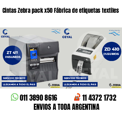 Cintas Zebra pack x50 Fábrica de etiquetas textiles