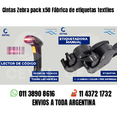 Cintas Zebra pack x50 Fábrica de etiquetas textiles