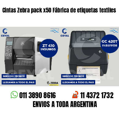 Cintas Zebra pack x50 Fábrica de etiquetas textiles