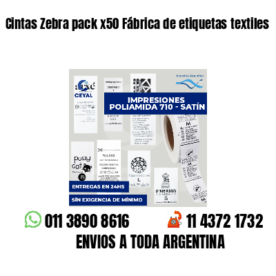 Cintas Zebra pack x50 Fábrica de etiquetas textiles