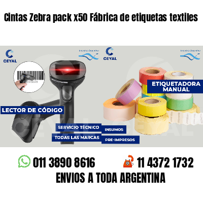 Cintas Zebra pack x50 Fábrica de etiquetas textiles