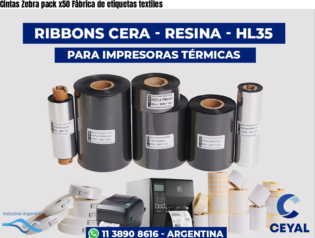 Cintas Zebra pack x50 Fábrica de etiquetas textiles