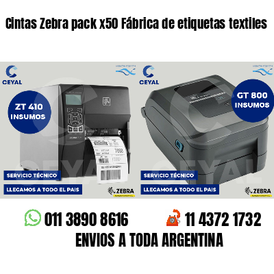 Cintas Zebra pack x50 Fábrica de etiquetas textiles
