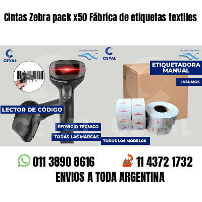 Cintas Zebra pack x50 Fábrica de etiquetas textiles