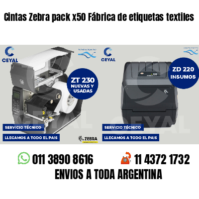 Cintas Zebra pack x50 Fábrica de etiquetas textiles