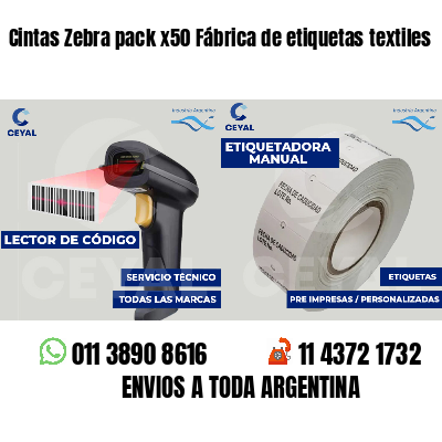 Cintas Zebra pack x50 Fábrica de etiquetas textiles