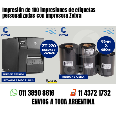 Impresión de 100 impresiones de etiquetas personalizadas con impresora Zebra