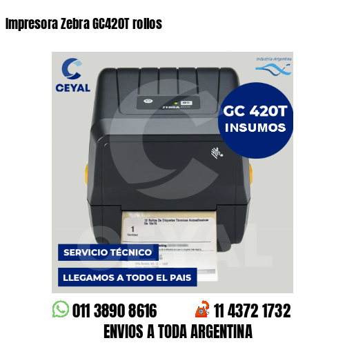 Impresora Zebra GC420T rollos