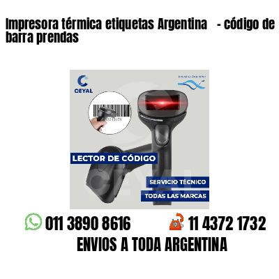 Impresora térmica etiquetas Argentina - código de barra prendas