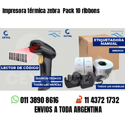 Impresora térmica zebra Pack 10 ribbons