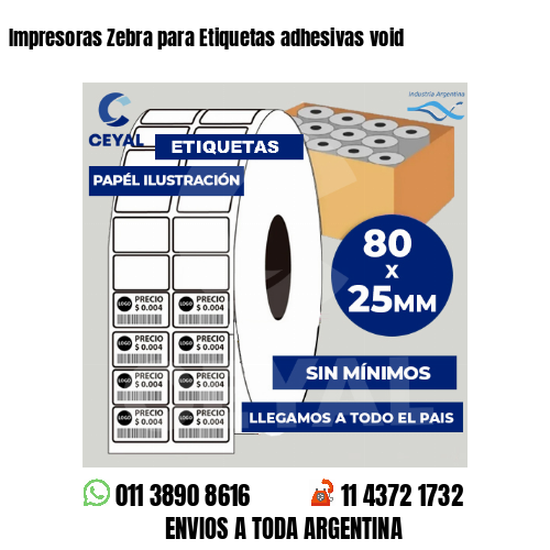 Impresoras Zebra para Etiquetas adhesivas void