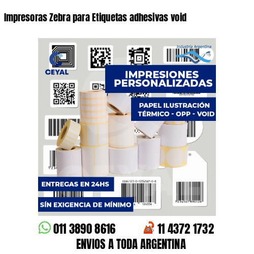 Impresoras Zebra para Etiquetas adhesivas void