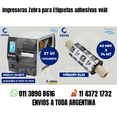 Impresoras Zebra para Etiquetas adhesivas void