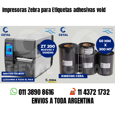 Impresoras Zebra para Etiquetas adhesivas void