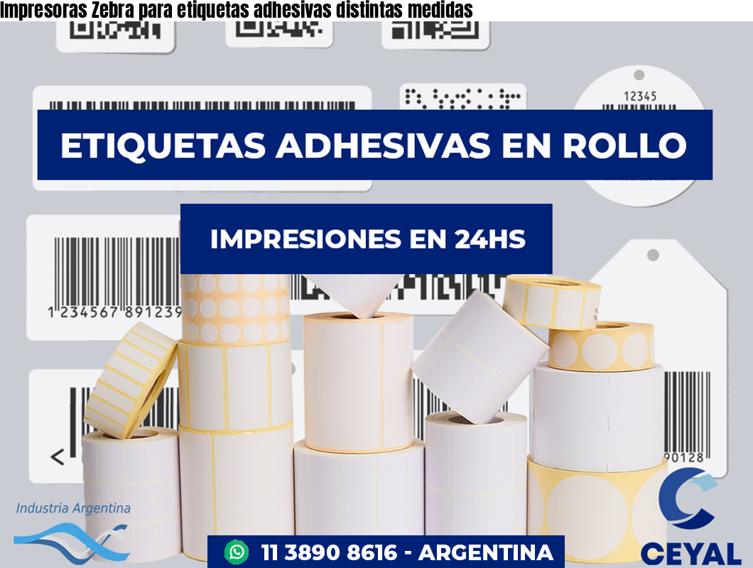 Impresoras Zebra para etiquetas adhesivas distintas medidas
