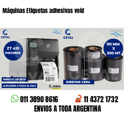 Máquinas Etiquetas adhesivas void