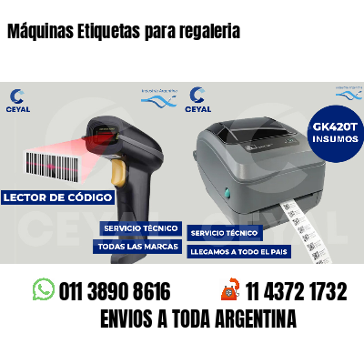 Máquinas Etiquetas para regaleria