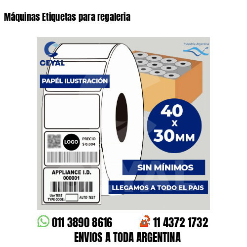Máquinas Etiquetas para regaleria