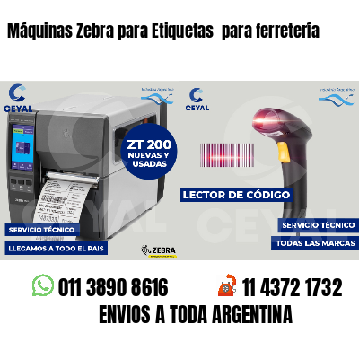 Máquinas Zebra para Etiquetas para ferretería