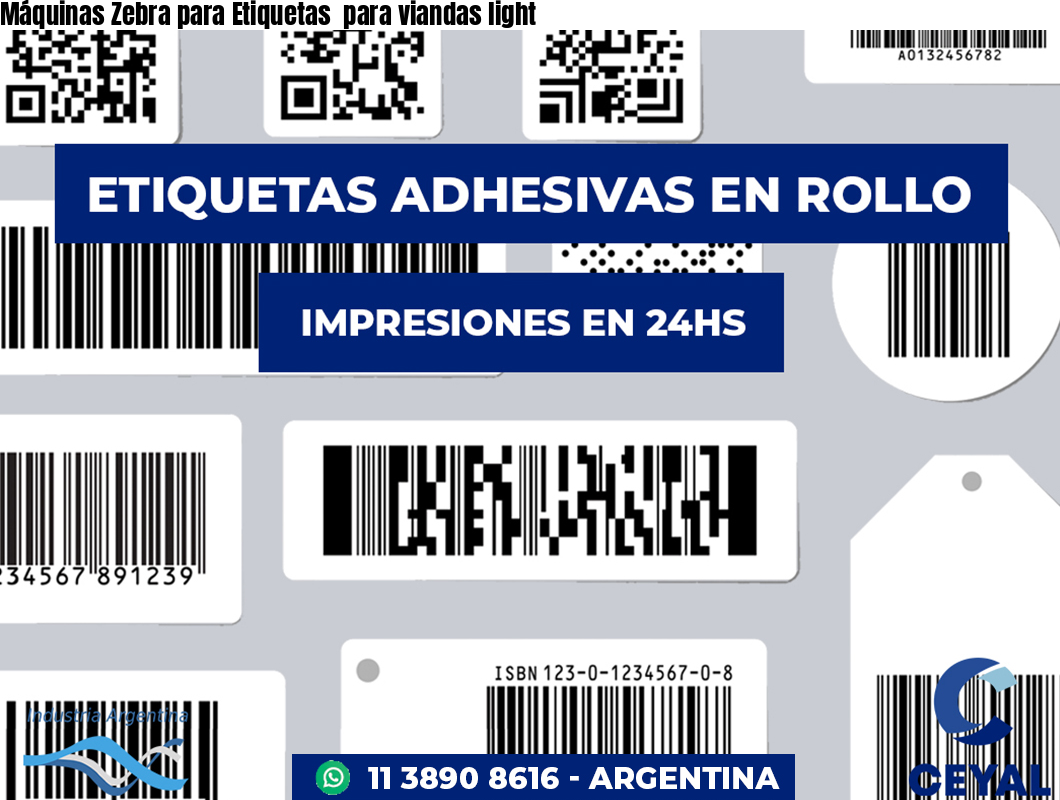 Máquinas Zebra para Etiquetas  para viandas light 