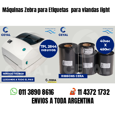 Máquinas Zebra para Etiquetas para viandas light