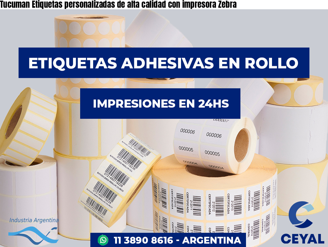 Tucuman Etiquetas personalizadas de alta calidad con impresora Zebra