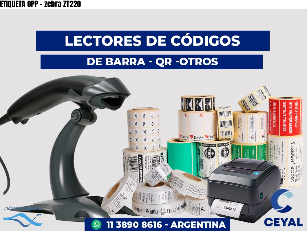 ETIQUETA OPP - zebra ZT220