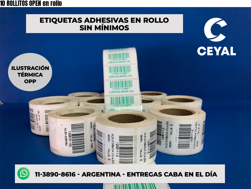 10 ROLLITOS OPEN en rollo