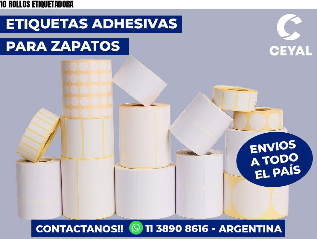 10 ROLLOS ETIQUETADORA