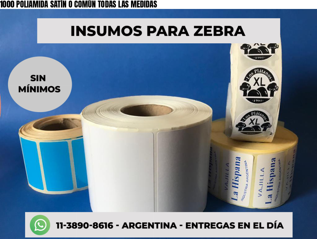 1000 POLIAMIDA SATÍN O COMÚN TODAS LAS MEDIDAS