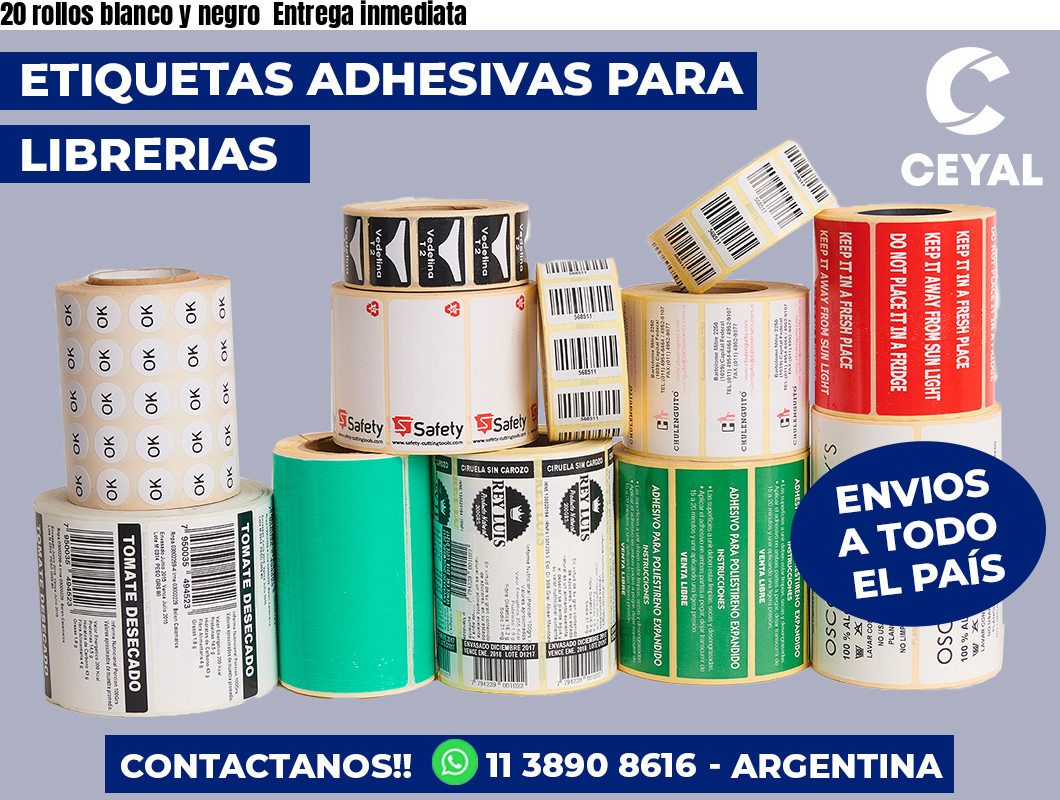 20 rollos blanco y negro Entrega inmediata