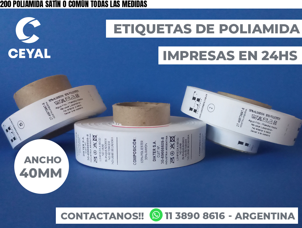 200 POLIAMIDA SATÍN O COMÚN TODAS LAS MEDIDAS