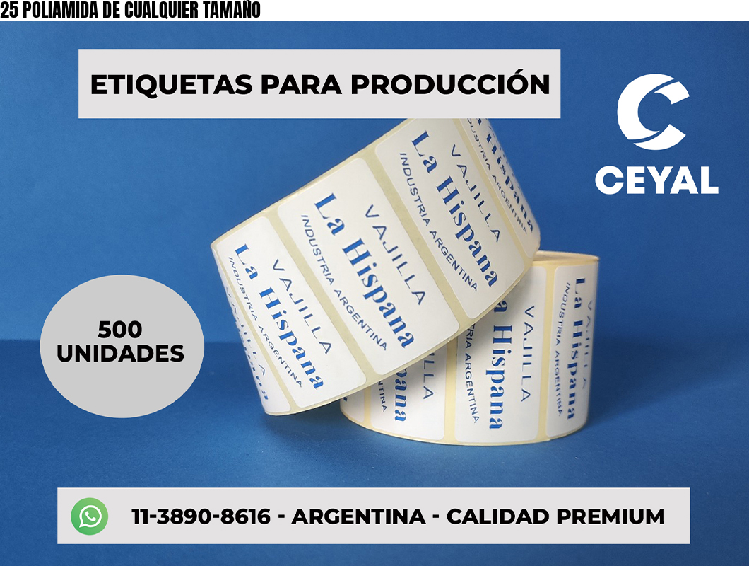 25 POLIAMIDA DE CUALQUIER TAMAÑO