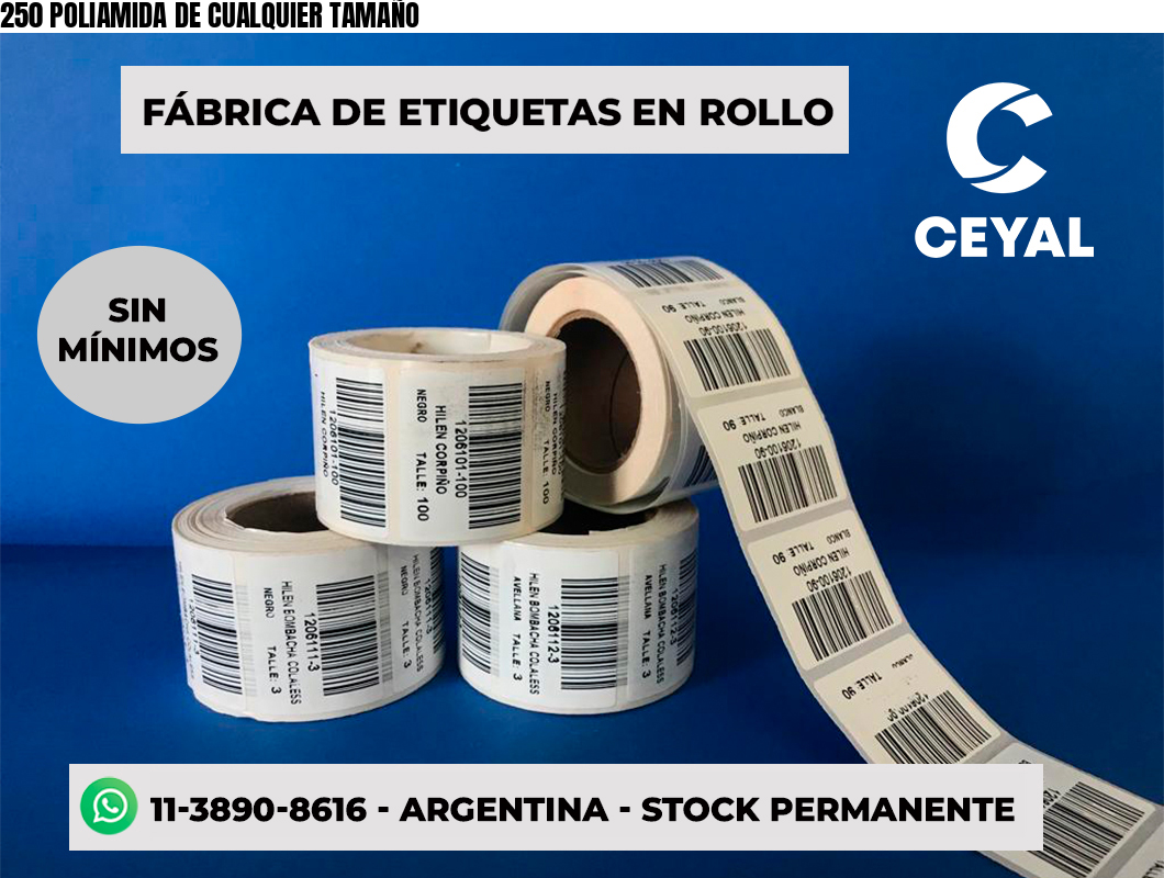 250 POLIAMIDA DE CUALQUIER TAMAÑO