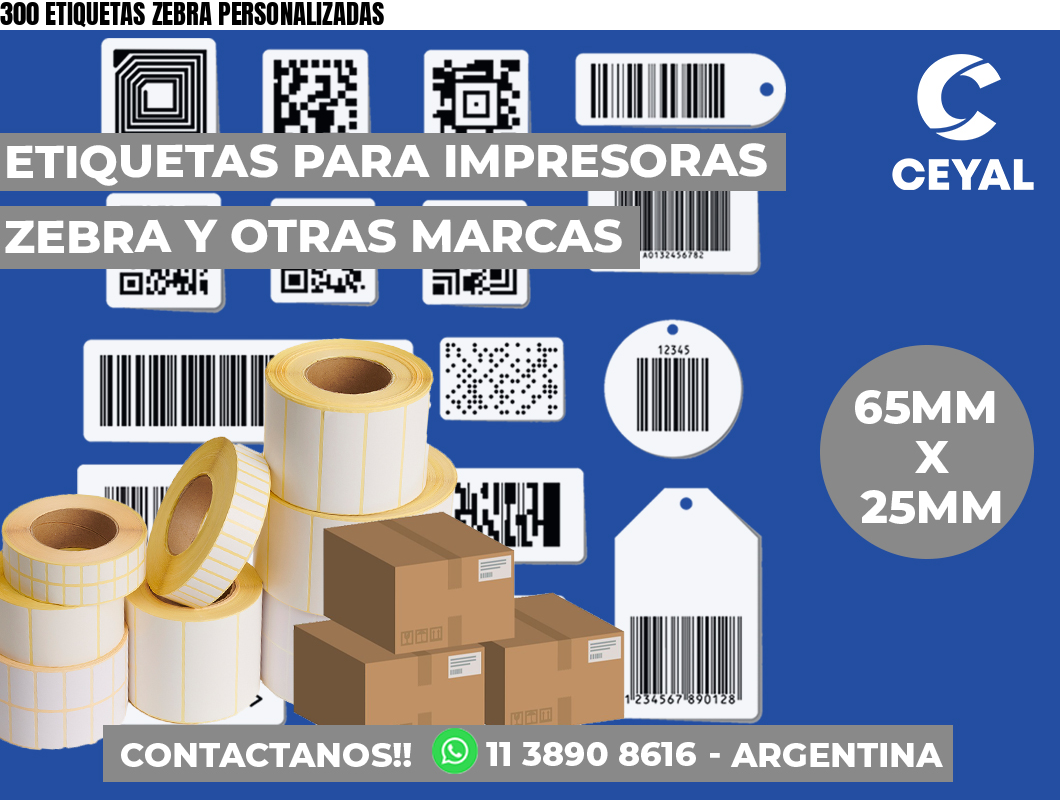 300 ETIQUETAS ZEBRA PERSONALIZADAS