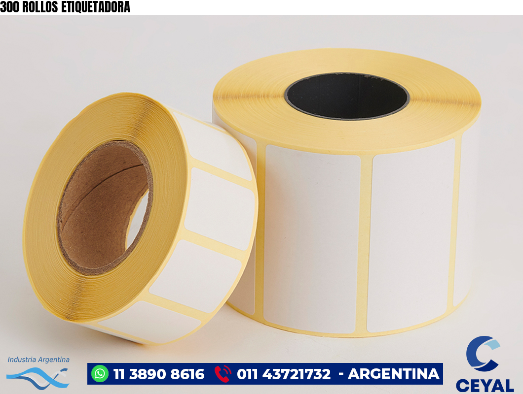 300 ROLLOS ETIQUETADORA