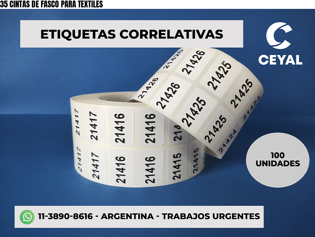 35 CINTAS DE FASCO PARA TEXTILES