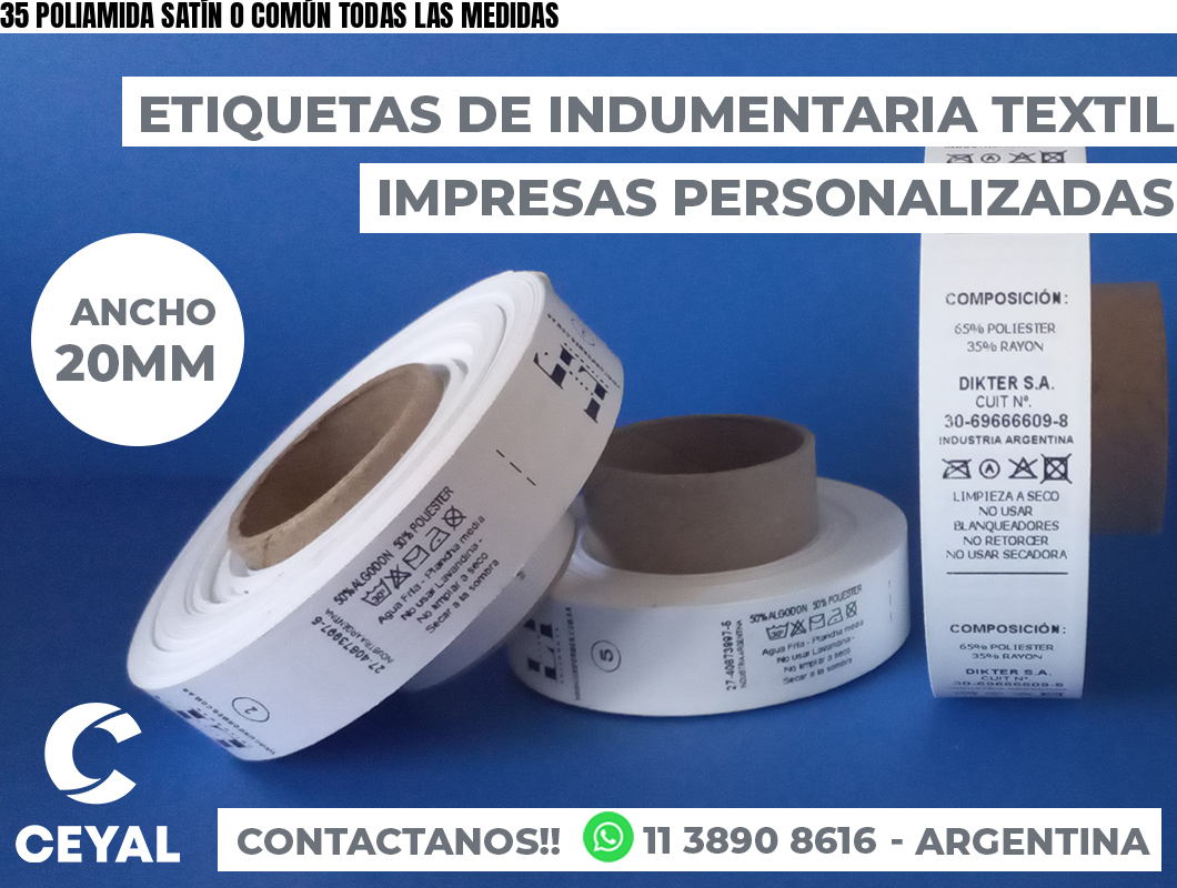 35 POLIAMIDA SATÍN O COMÚN TODAS LAS MEDIDAS