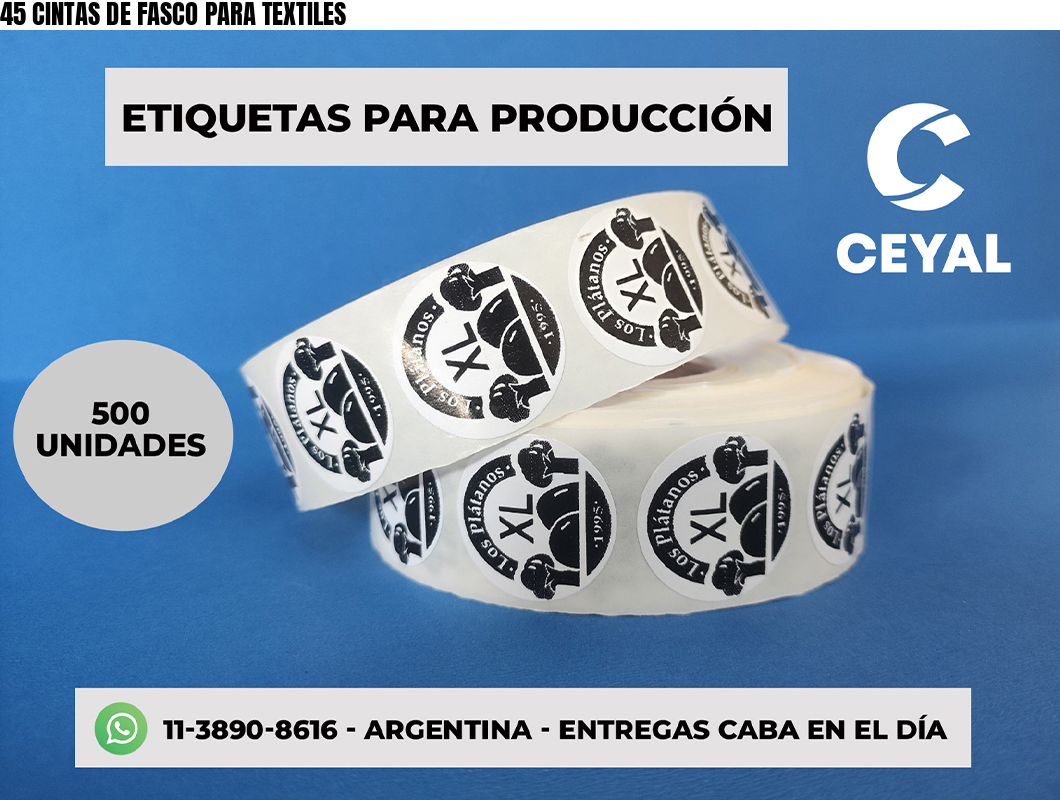 45 CINTAS DE FASCO PARA TEXTILES