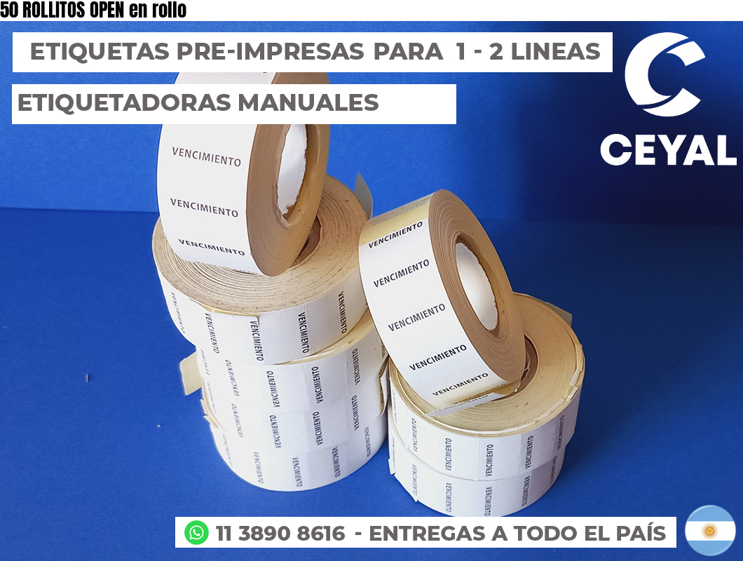 50 ROLLITOS OPEN en rollo