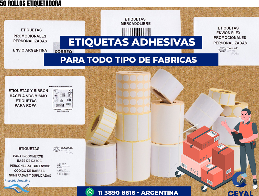 50 ROLLOS ETIQUETADORA