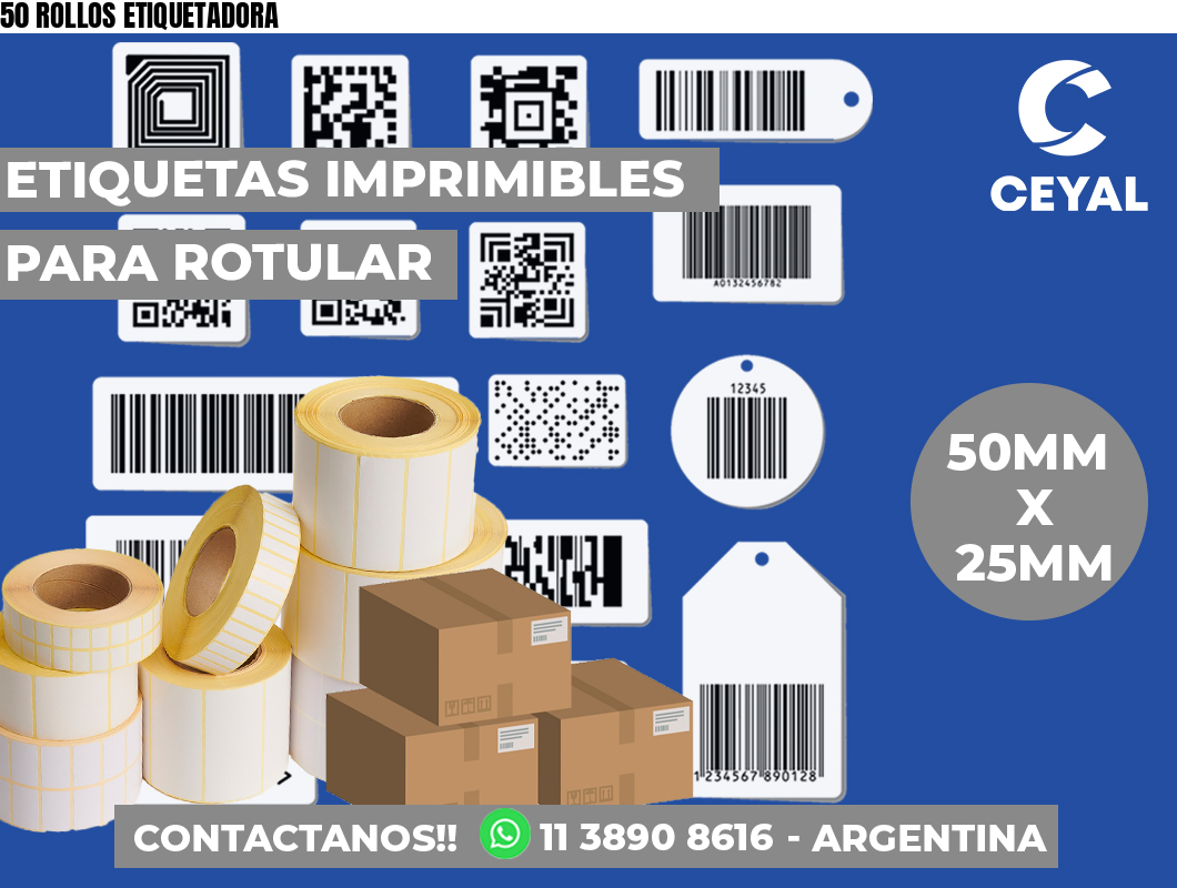 50 ROLLOS ETIQUETADORA