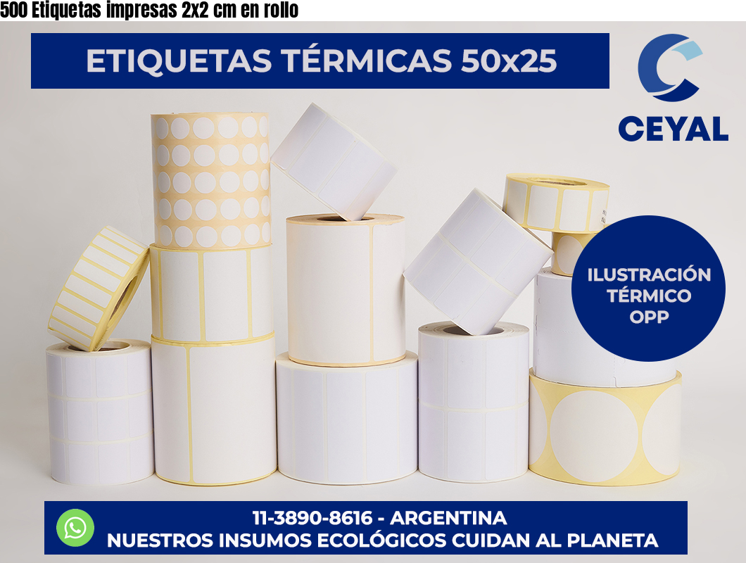 500 Etiquetas impresas 2×2 cm en rollo